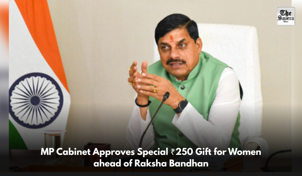MP Cabinet Approves Special ₹250 Gift for Women ahead of Raksha Bandhan