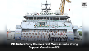 INS Nistar: Navy Receives First Made-in-India Diving Support Vessel from HSL