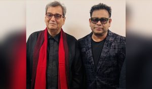 Subhash Ghai teases new musical magic with A R Rahman