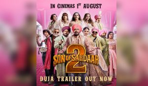 Duja Trailer out Now: Makers of Son of Sardar 2 share second trailer