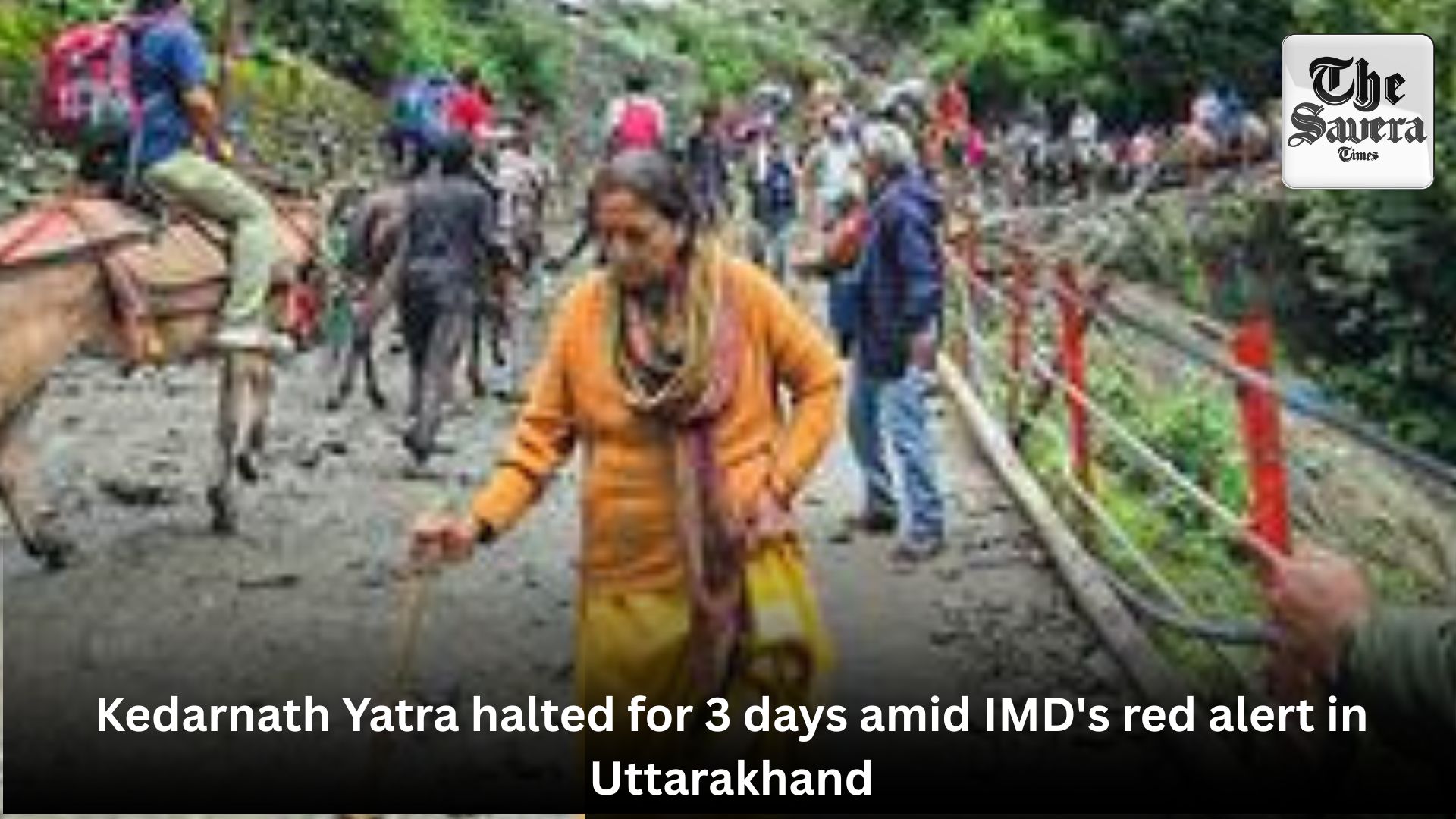 Kedarnath Yatra halted for 3 days amid IMD’s red alert in Uttarakhand