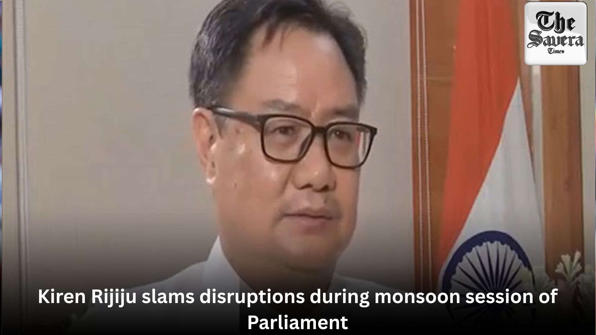 Kiren Rijiju slams disruptions during monsoon session of Parliament