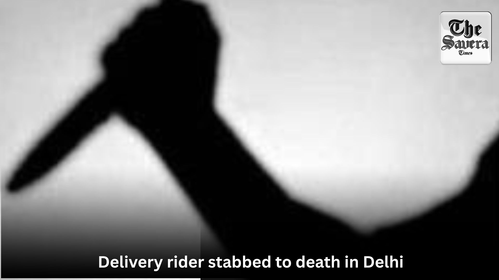 Delivery rider stabbed to death in Delhi