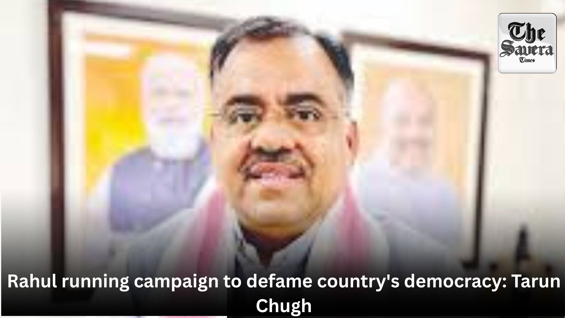 Rahul running campaign to defame country’s democracy: Tarun Chugh
