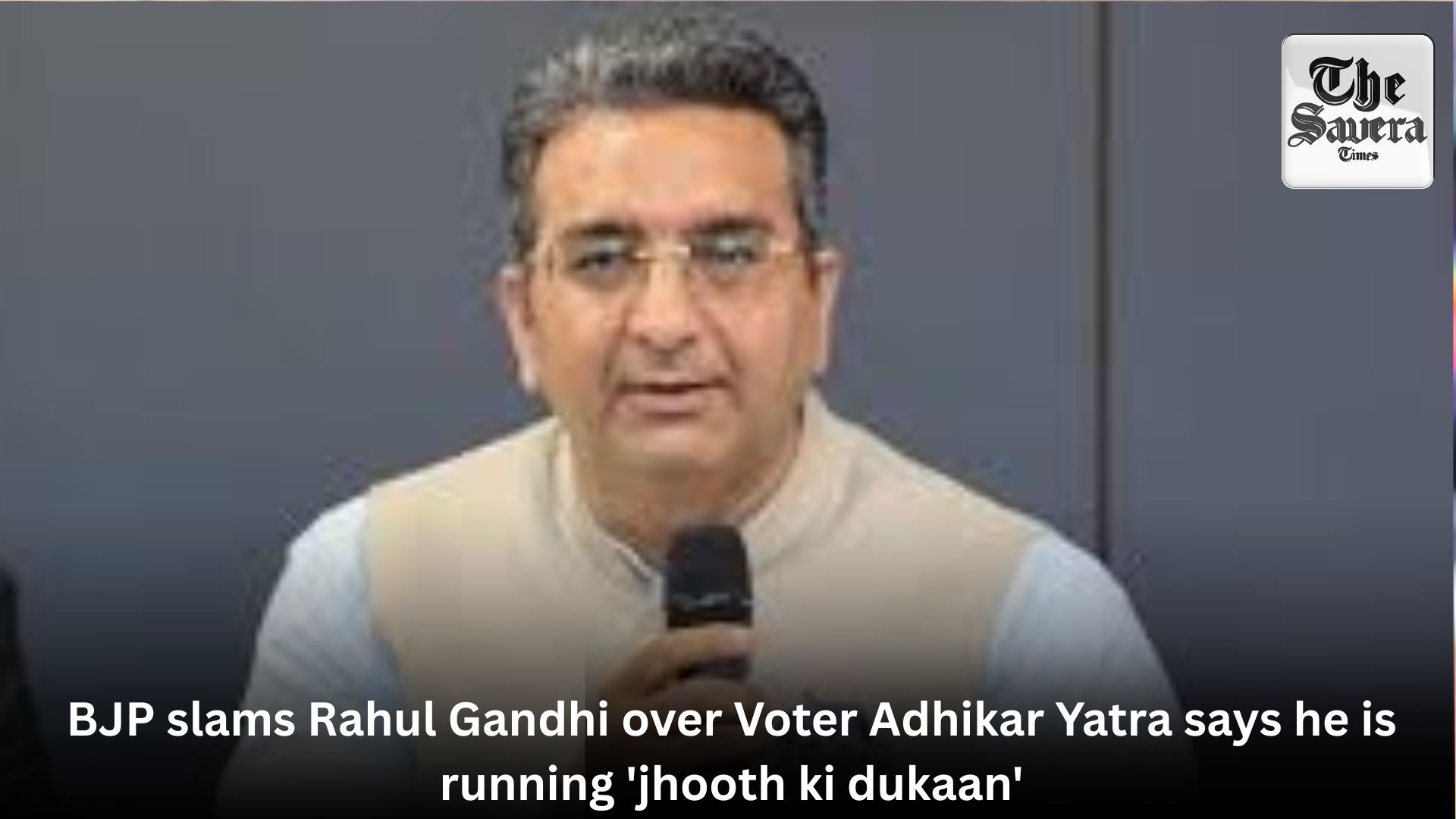 BJP slams Rahul Gandhi over Voter Adhikar Yatra says he is running ‘jhooth ki dukaan’