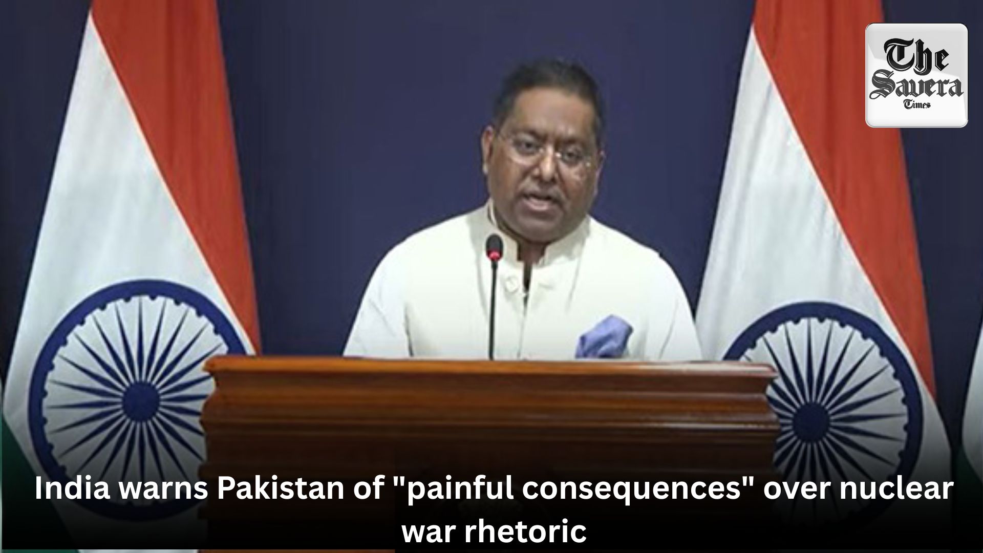 India warns Pakistan of “painful consequences” over nuclear war rhetoric
