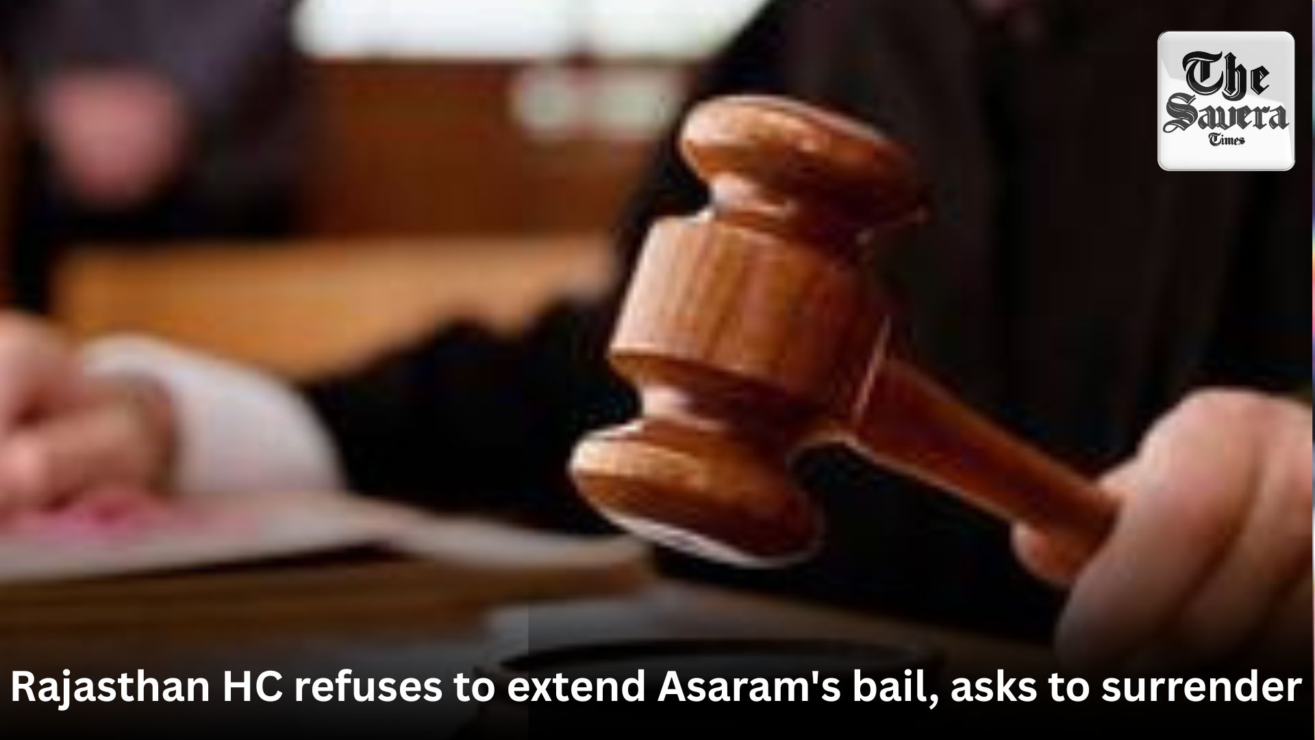 Rajasthan HC refuses to extend Asaram’s bail, asks to surrender 