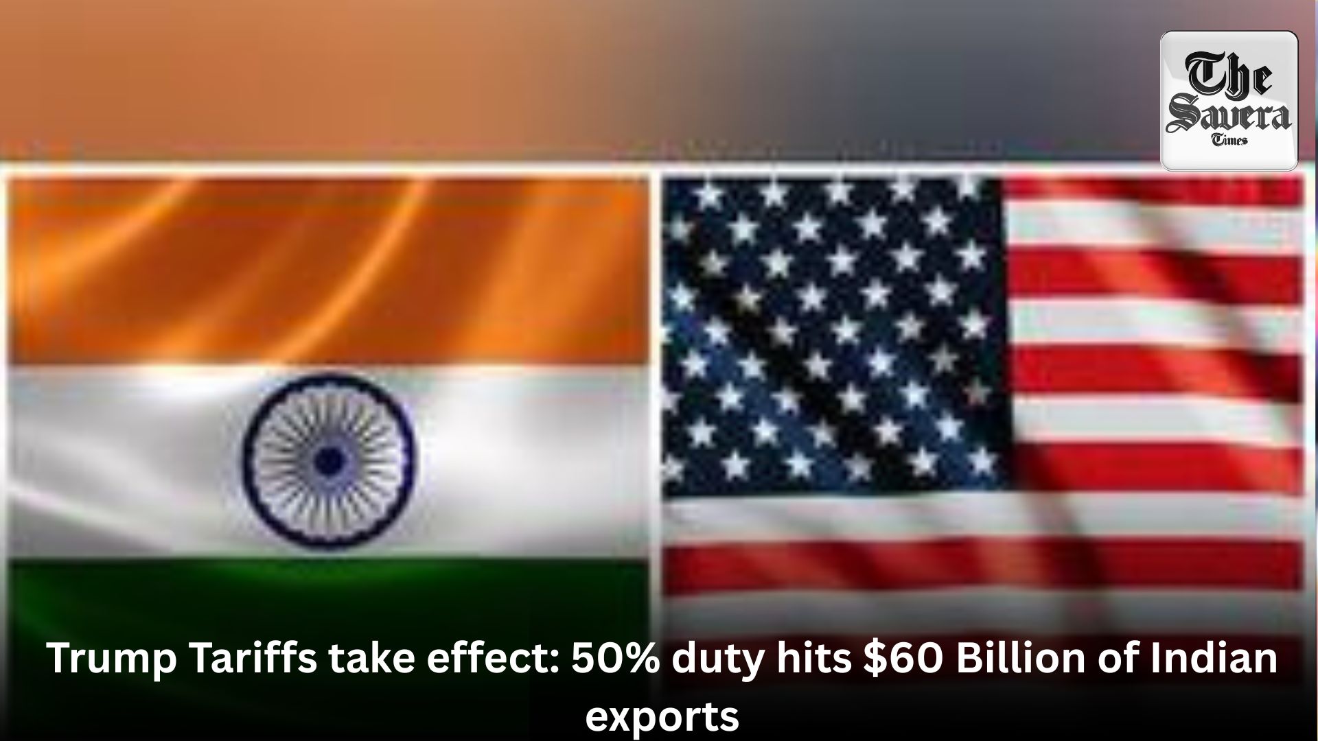 Trump Tariffs take effect: 50% duty hits $60 Billion of Indian exports