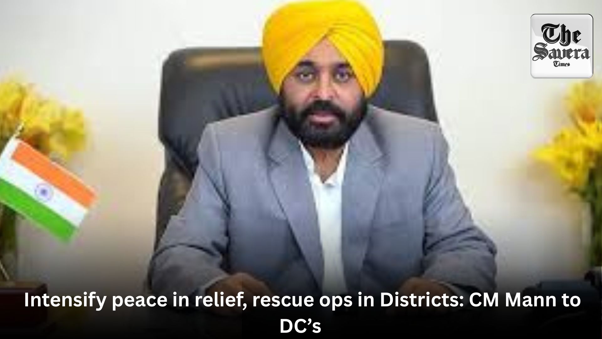 Intensify peace in relief, rescue ops in Districts: CM Mann to DC’s 