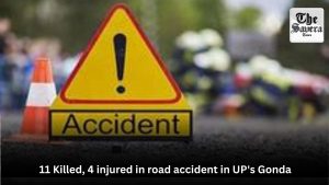 11 Killed, 4 injured in road accident in UP’s Gonda
