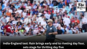 India-England test: Rain brings early end to riveting day four, sets stage for thrilling day five 