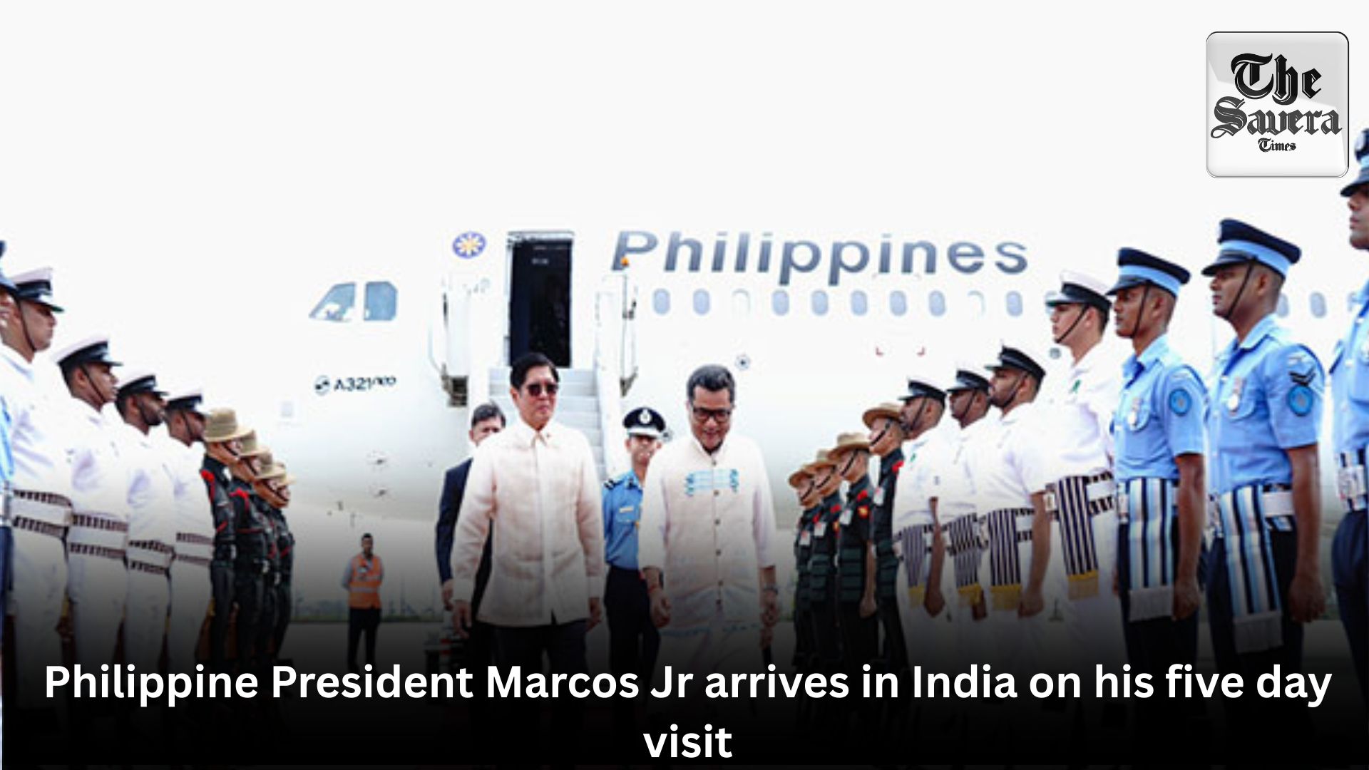 Philippine President Marcos Jr arrives in India on his five day visit