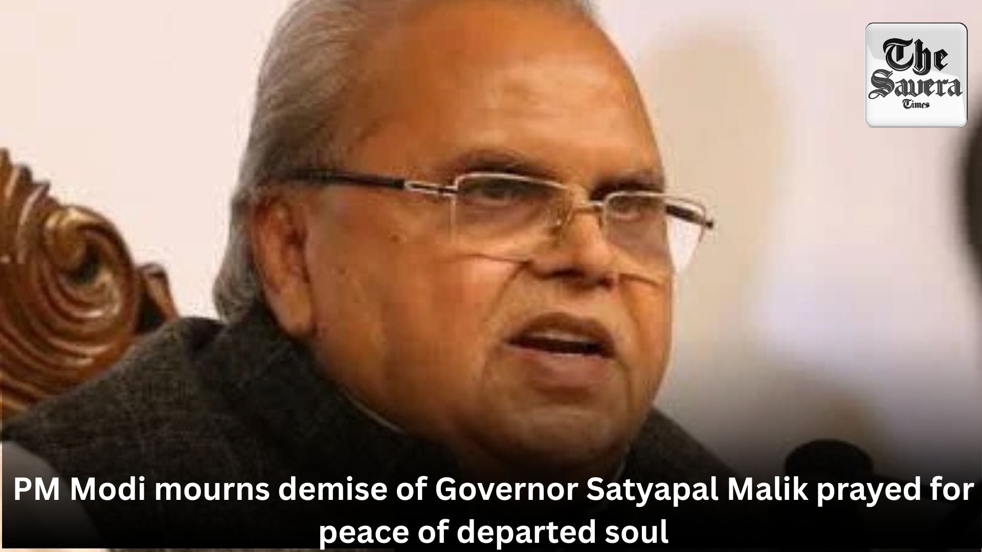 PM Modi mourns demise of Governor Satyapal Malik prayed for peace of departed soul