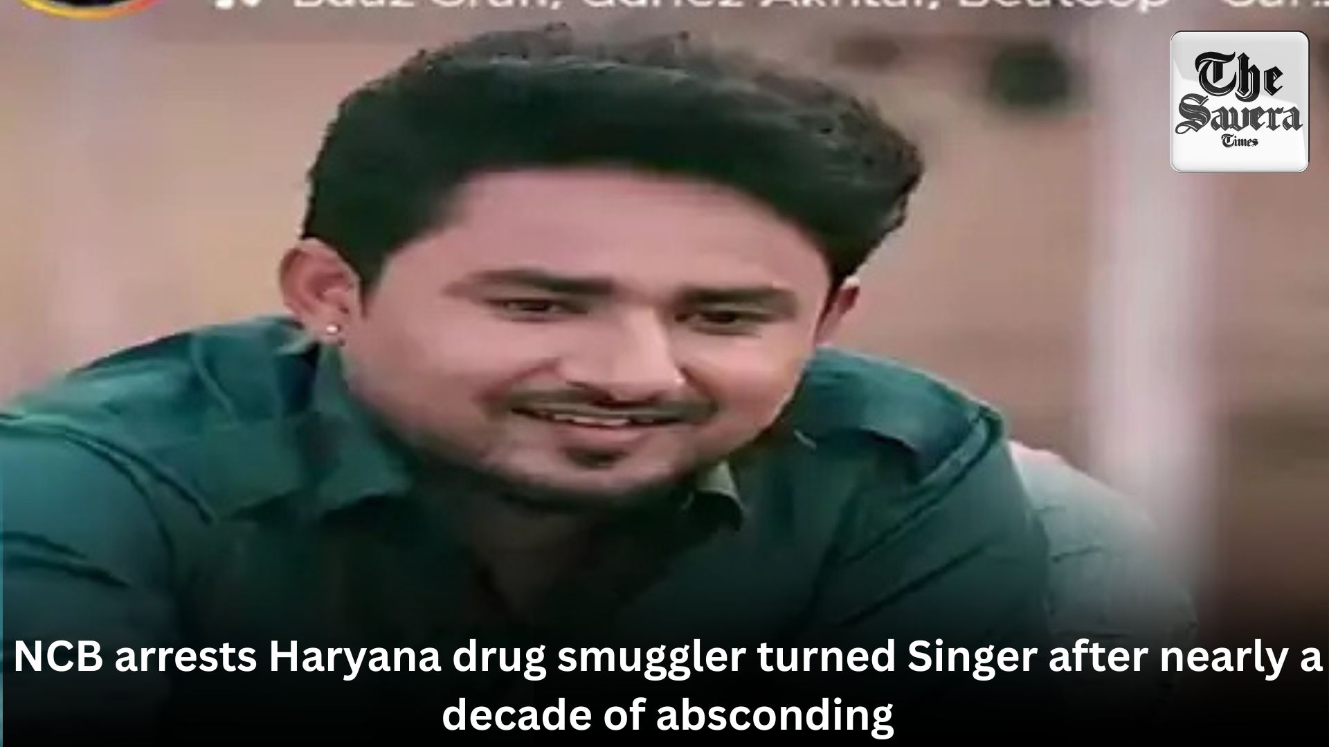 NCB arrests Haryana drug smuggler turned Singer after nearly a decade of absconding