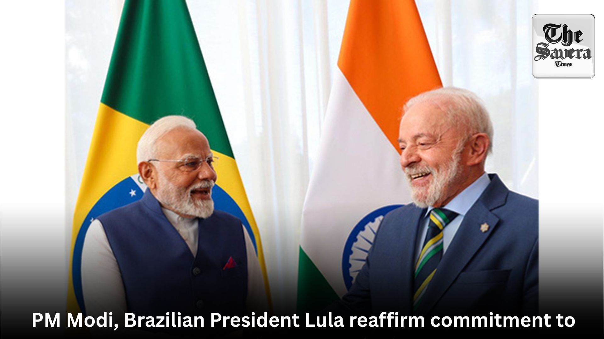 PM Modi, Brazilian President Lula reaffirm commitment to strengthen strategic ties