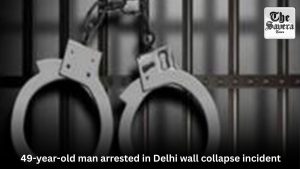 49-year-old man arrested in Delhi wall collapse incident