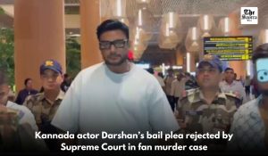 SC rejects bail of Kannada actor Darshan in fan murder case