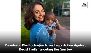 Devoleena takes legal action against trolls targeting her son with racist comments