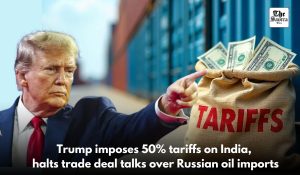 Trump refuses to negotiate a trade deal with India; Slaps 50% tariff over Russian oil imports