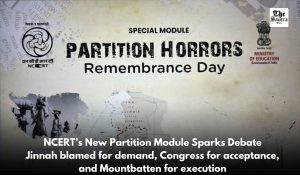 NCERT’s new module on partition sparks controversy: Jinnah, Congress, Mountbatten blamed as key players