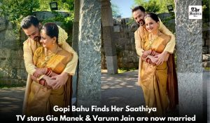 ‘Saath Nibhaana Saathiya’ fame Gia Manek marries actor Varunn Jain