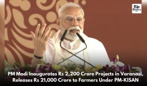 PM Modi inaugurates, lays foundation stone of projects worth Rs 2,200 cr in Varanasi