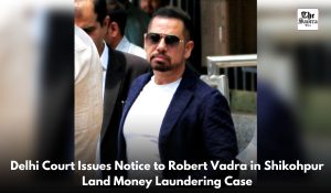 Delhi court issues notice to Robert Vadra in land deal case