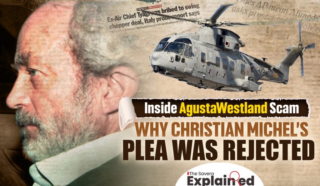 Inside AgustaWestland Scam: Why Christian Michel’s Plea Was Rejected