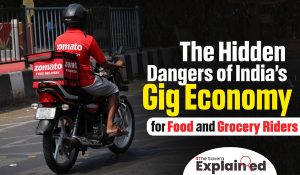 Explained: The Hidden Dangers for India’s Gig Economy 
