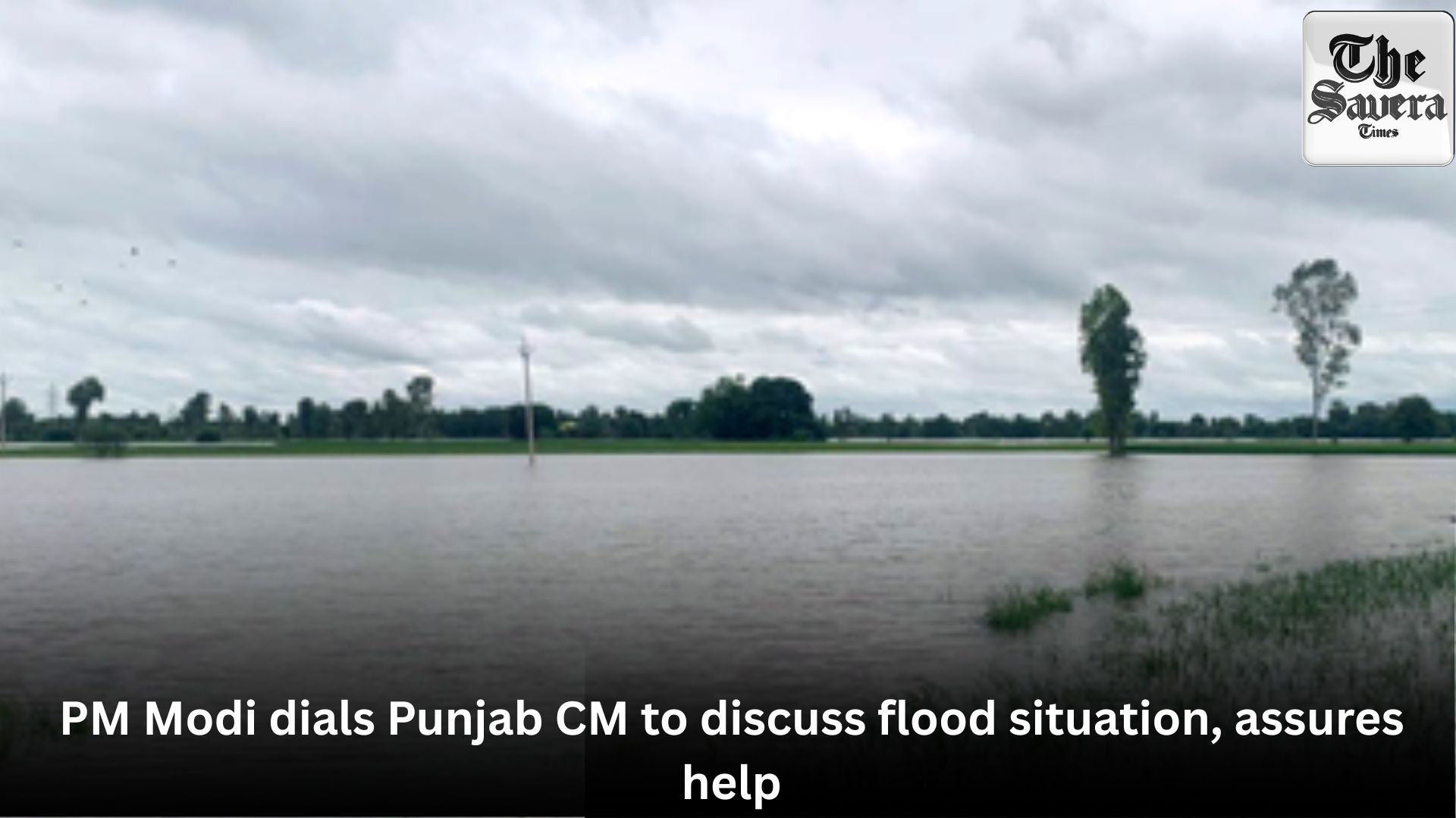 PM Modi dials Punjab CM to discuss flood situation, assures help