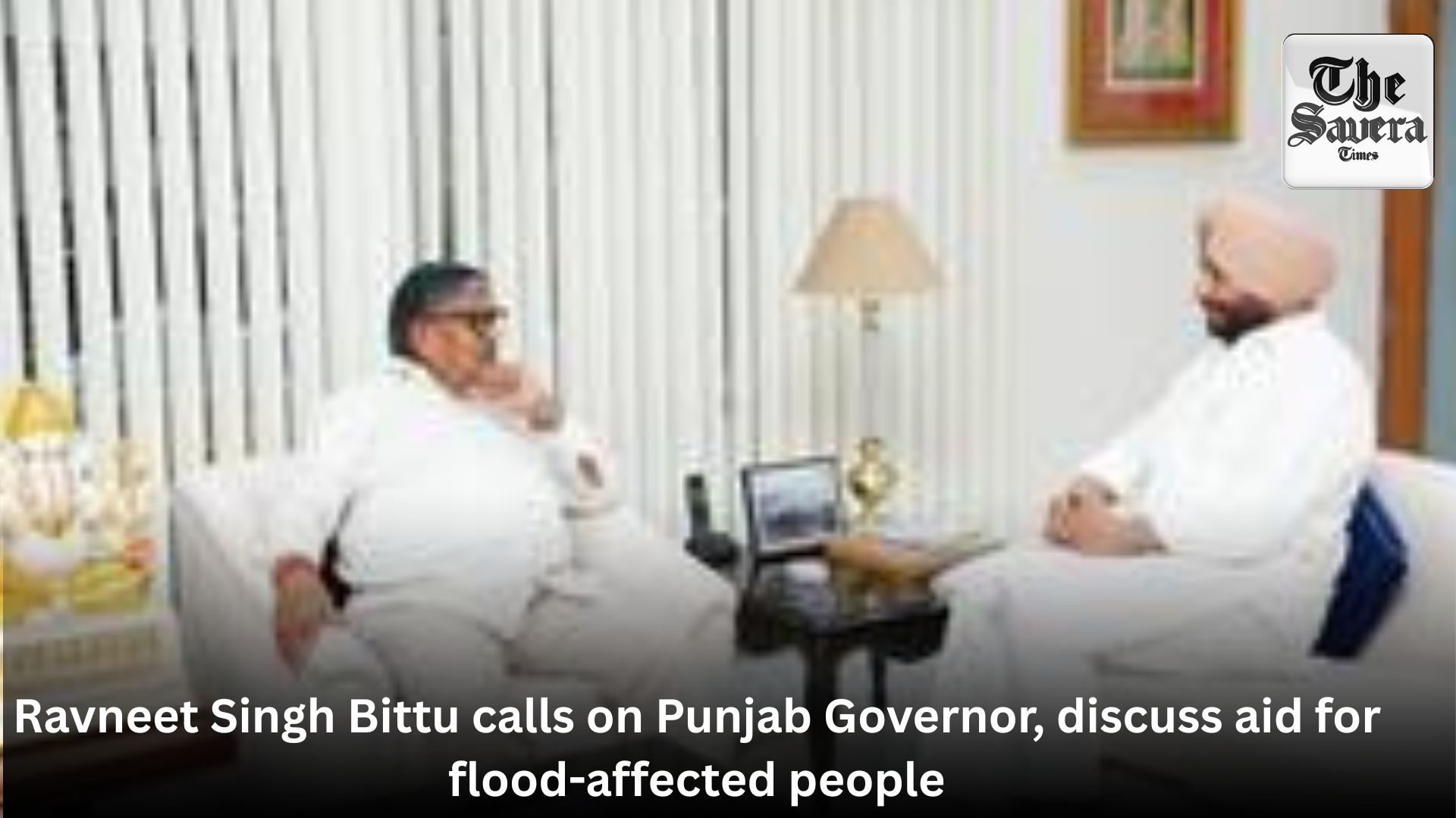 Ravneet Singh Bittu calls on Punjab Governor, discuss aid for flood-affected people