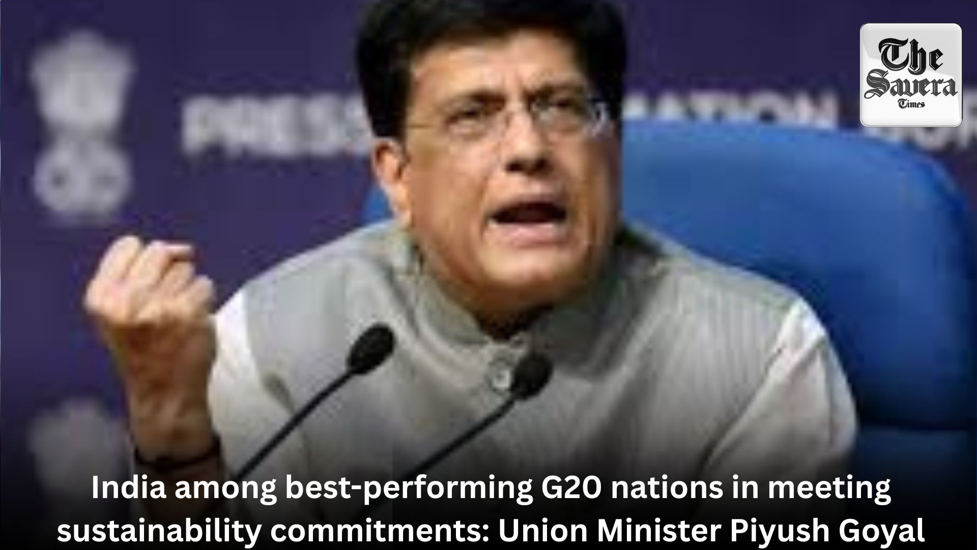 India among best-performing G20 nations in meeting sustainability commitments: Union Minister Piyush Goyal
