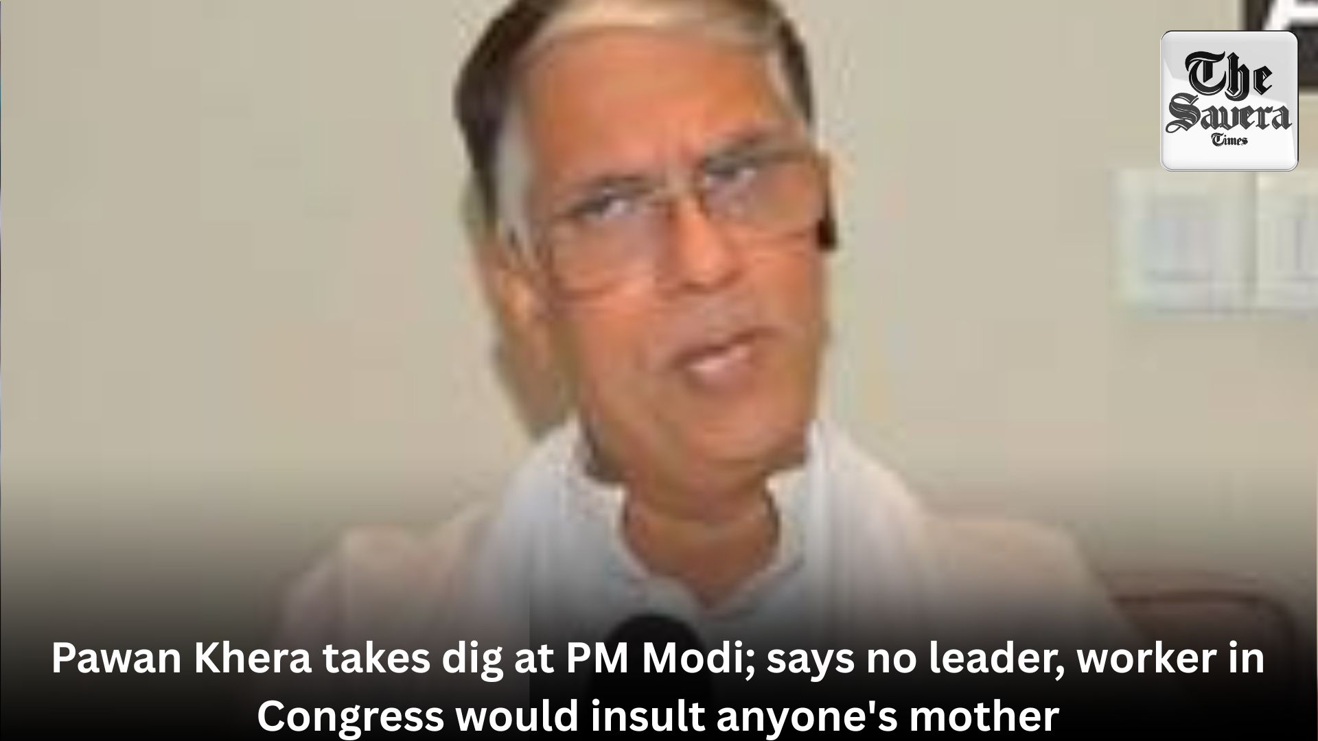 Pawan Khera takes dig at PM Modi; says no leader, worker in Congress would insult anyone’s mother