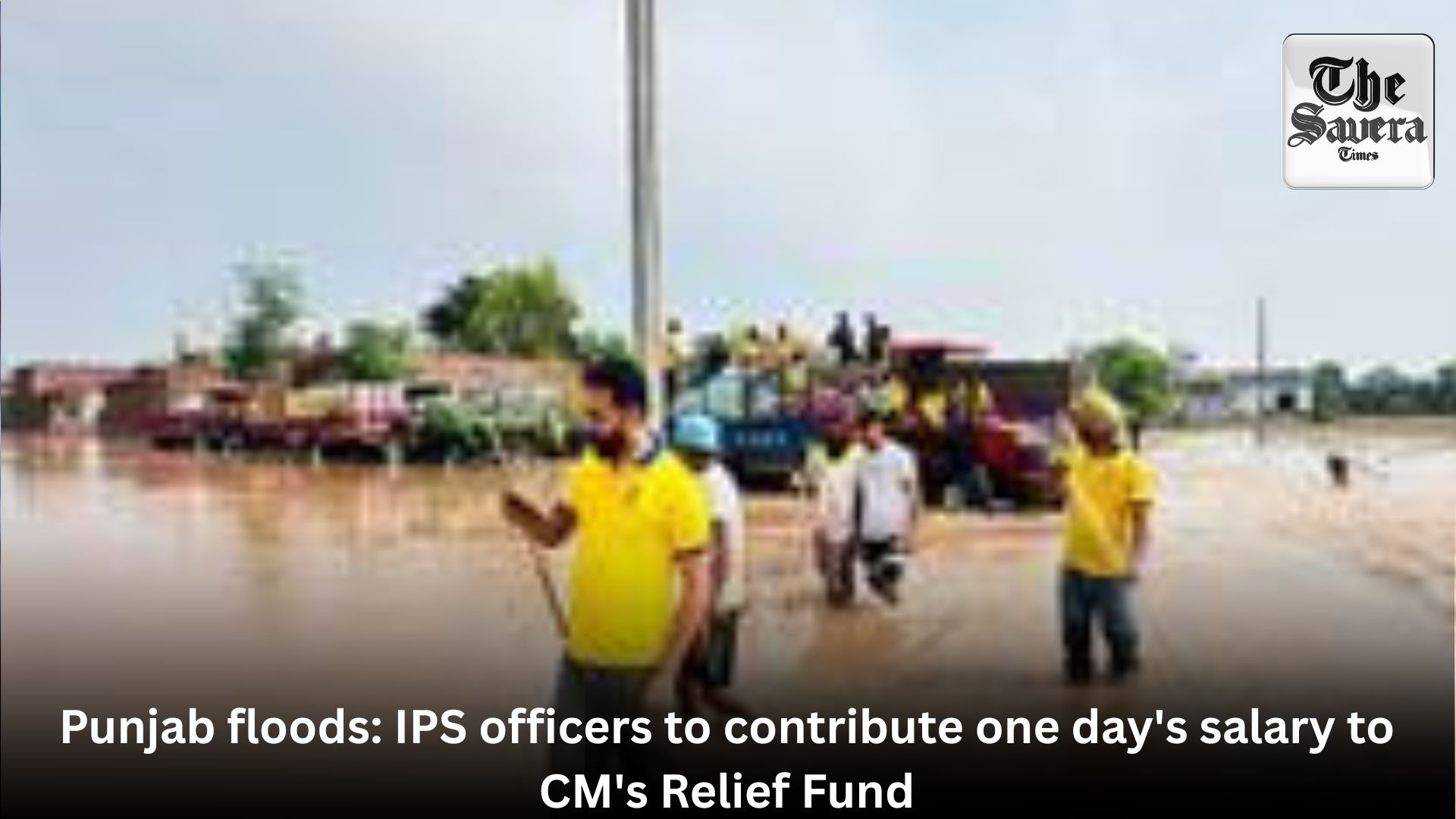 Punjab floods: IPS officers to contribute one day’s salary to CM’s Relief Fund
