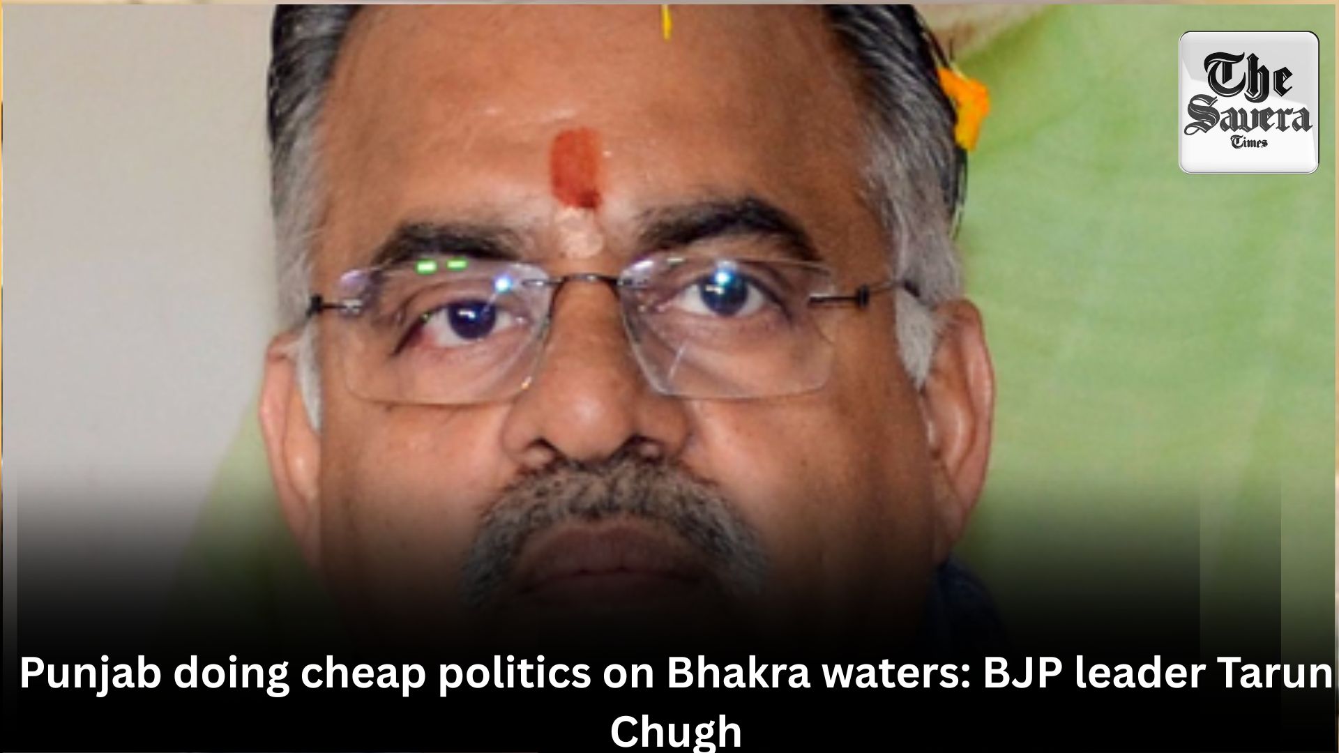 Punjab doing cheap politics on Bhakra waters: BJP leader Tarun Chugh