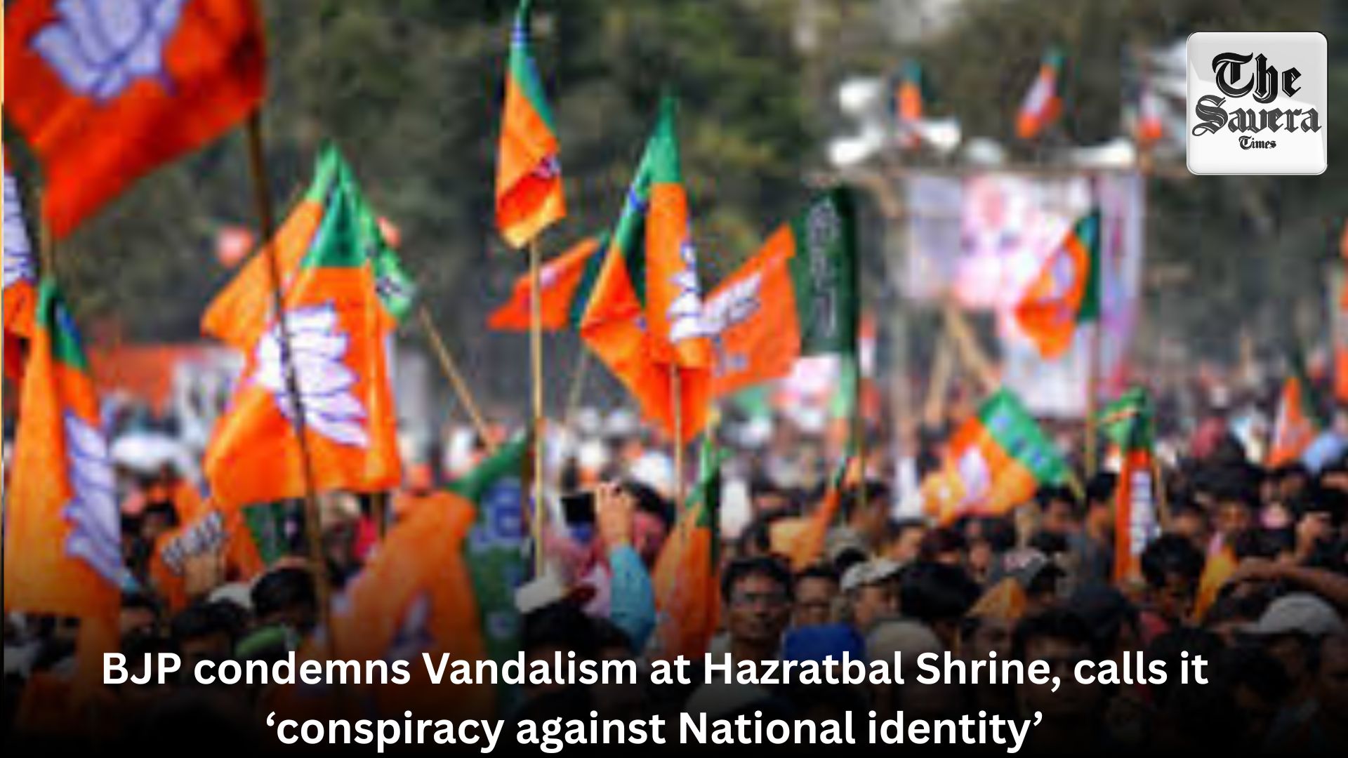 BJP condemns Vandalism at Hazratbal Shrine, calls it ‘conspiracy against National identity’