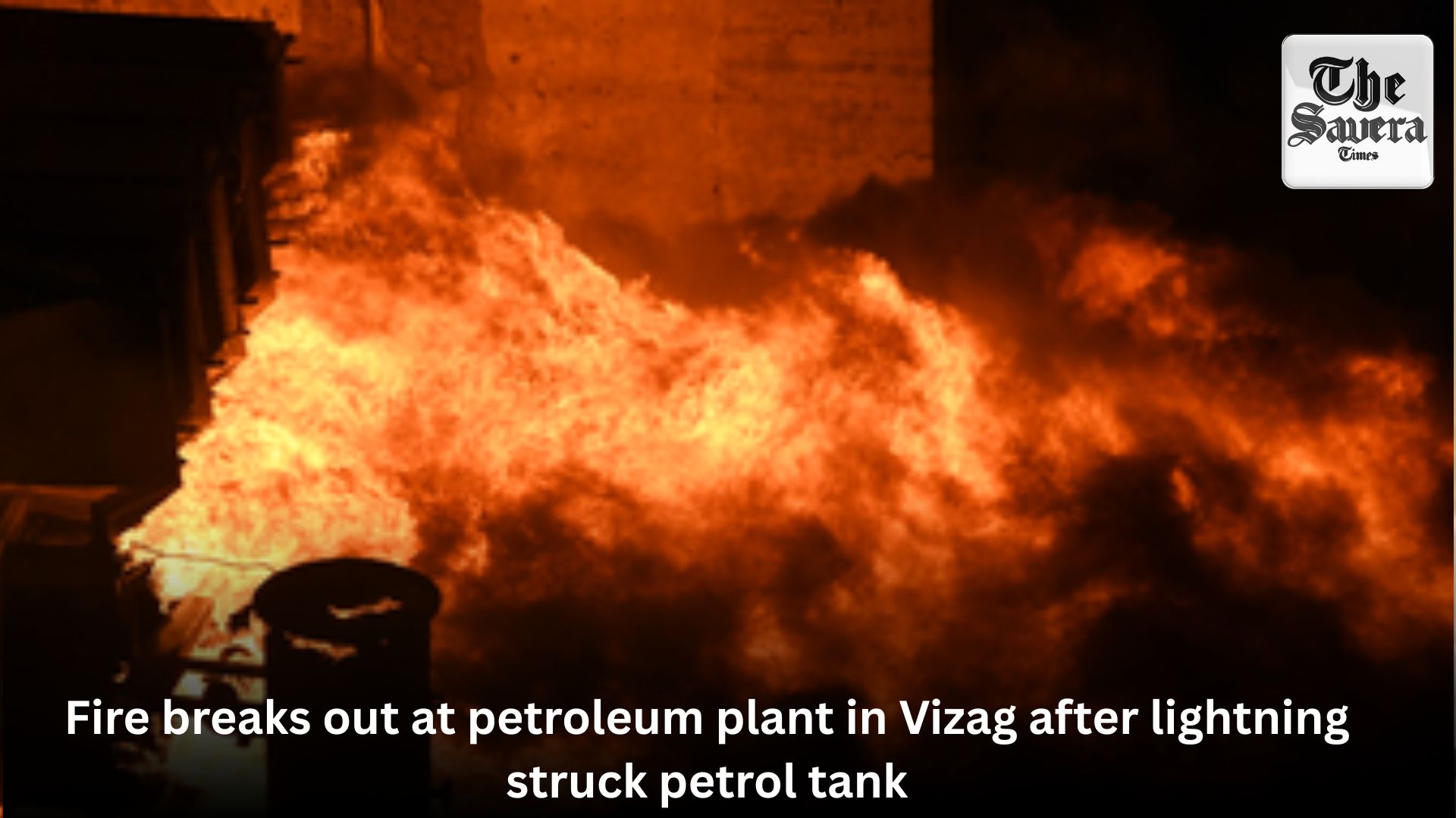 Fire breaks out at petroleum plant in Vizag after lightning struck petrol tank
