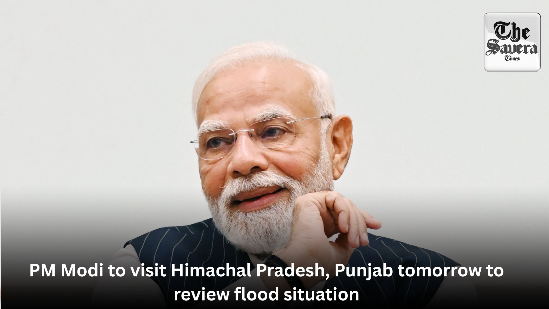 PM Modi to visit Himachal Pradesh, Punjab tomorrow to review flood situation
