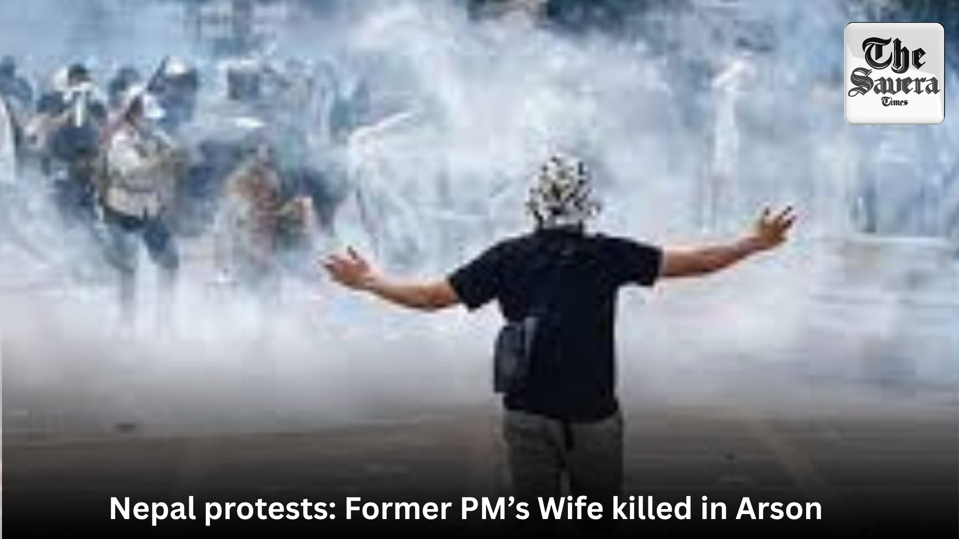 Nepal protests: Former PM’s Wife killed in Arson