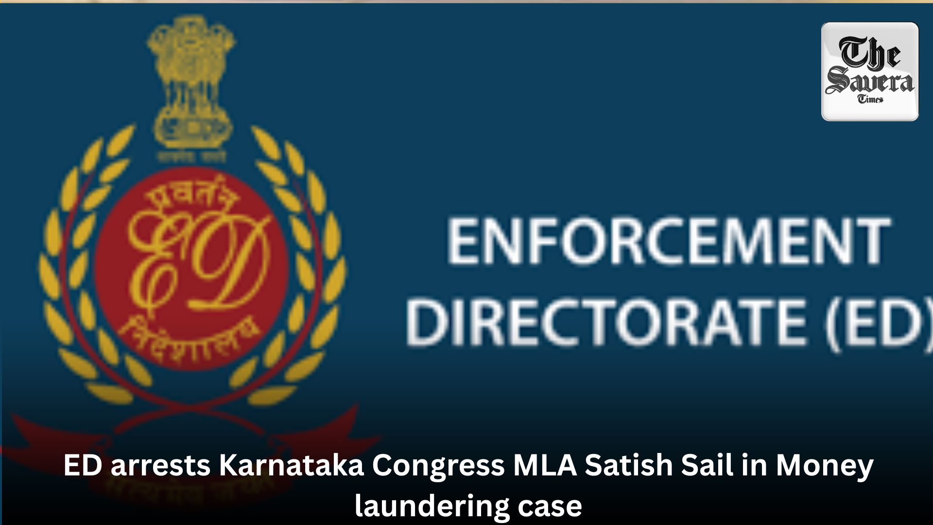 ED arrests Karnataka Congress MLA Satish Sail in Money laundering case