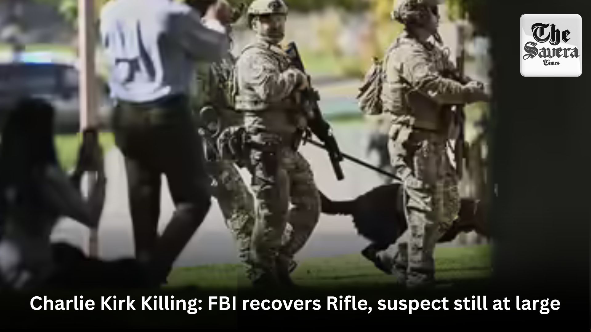Charlie Kirk Killing: FBI recovers Rifle, suspect still at large