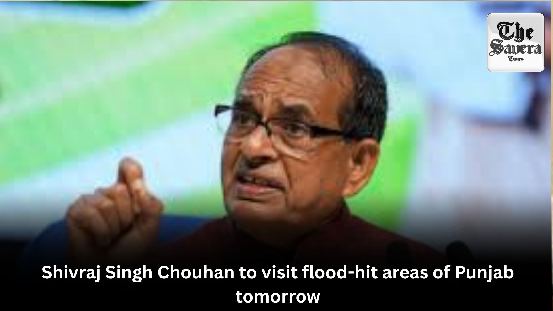 Shivraj Singh Chouhan to visit flood-hit areas of Punjab tomorrow