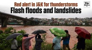 Red alert in J&K for thunderstorms, flash floods and landslides