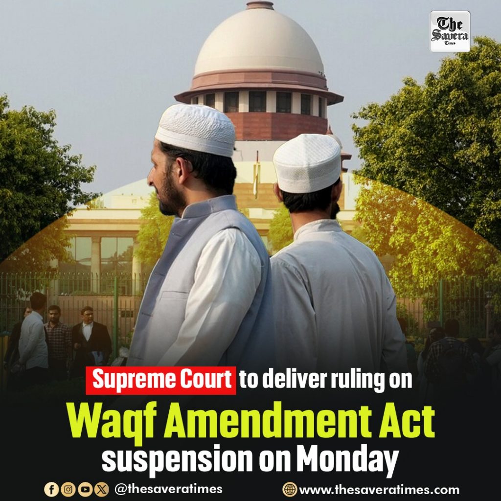 SC to Rule on Waqf Amendment Act, 2025 on Monday