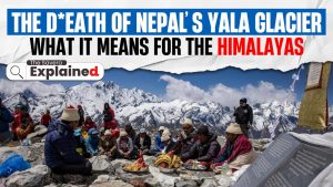 The Death of Nepal’s Yala Glacier: What It Means for the Himalayas