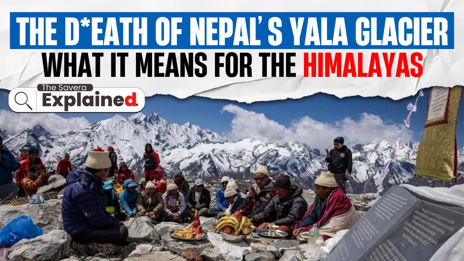 The Death of Nepal’s Yala Glacier: What It Means for the Himalayas