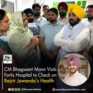 Punjab CM Bhagwant Mann Visits Fortis Hospital to Check on Singer Rajvir Jawanda’s Condition