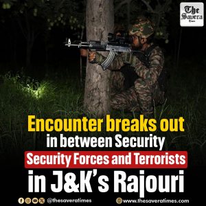 Encounter breaks out in between Security Forces and Terrorists in J&K’s Rajouri