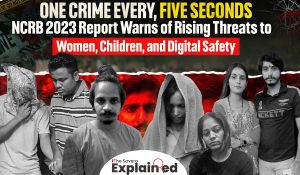 One Crime Every 5 Seconds: NCRB 2023 Report Warns of Rising Threats to Women, Children, and Digital Safety