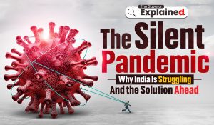 The Silent Pandemic: Why India Is Struggling — And the Solution Ahead